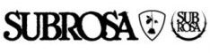 SUBROSA SUBROSAはストリートＢＭＸブランド。ライアン・シャーとThe Shadow Conspiracyの生みの親であるロン・ボナーのブランド